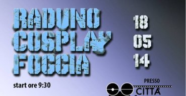 Il 18 maggio raduno Cosplay a Foggia