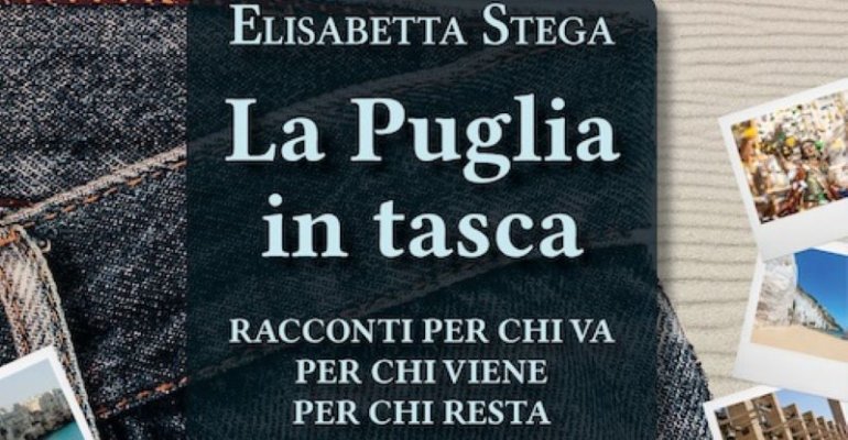 In uscita "la Puglia in tasca" il nuovo libro di Elisabetta Stega