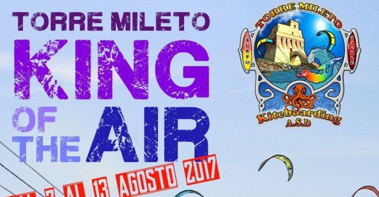 Arriva il "Torre Mileto King Of The Air 2017"