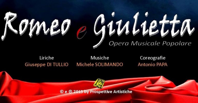 Torna "Romeo e Giulietta. Opera Musicale Popolare"