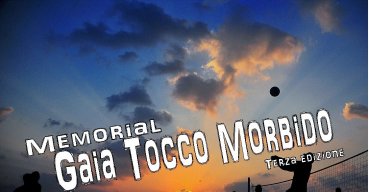 Memorial Gaia Tocco Morbido: 1 agosto